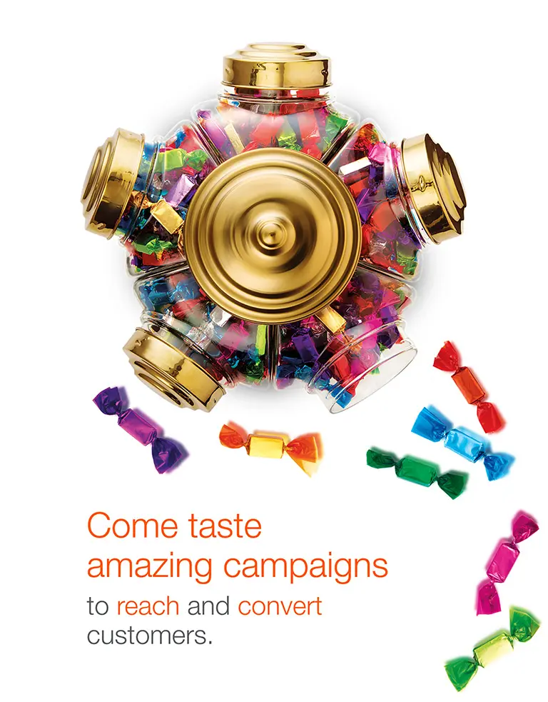 Come taste amazing campaigns to reach and convert customers.